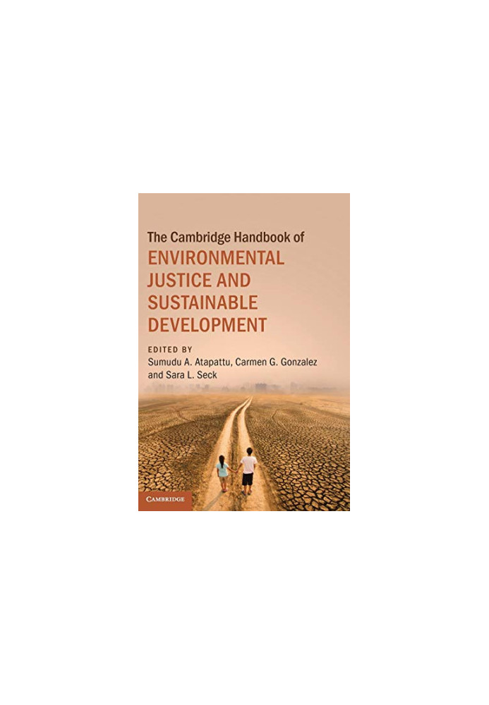 The Cambridge Handbook of Environmental Justice and Sustainable Development