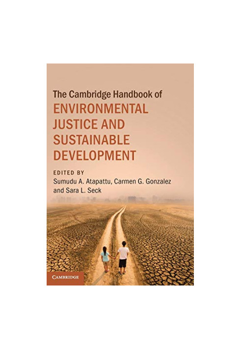 The Cambridge Handbook of Environmental Justice and Sustainable Development