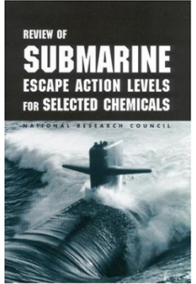Review of Submarine Escape Action Levels for Selected Chemicals