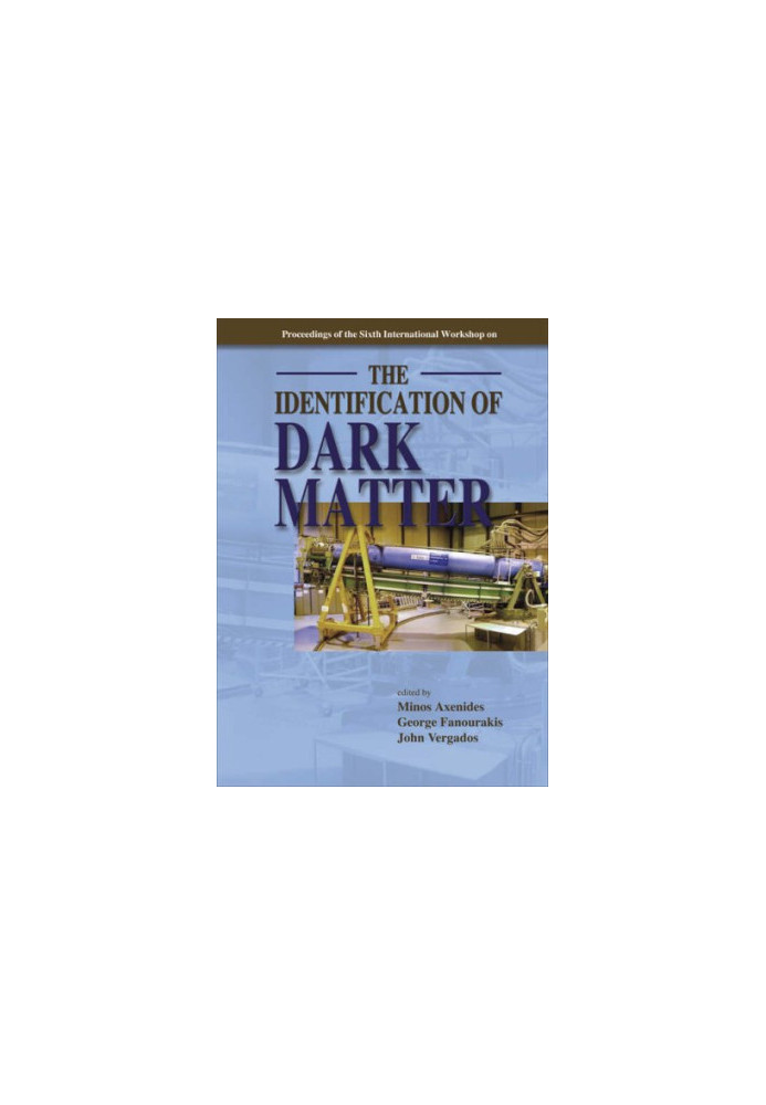 The Identification of Dark Matter: Proceedings of the 6th International Workshop, Rhodes, Greece, 11-16 September 2006