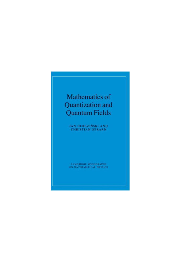 Mathematics of quantization and quantum fields