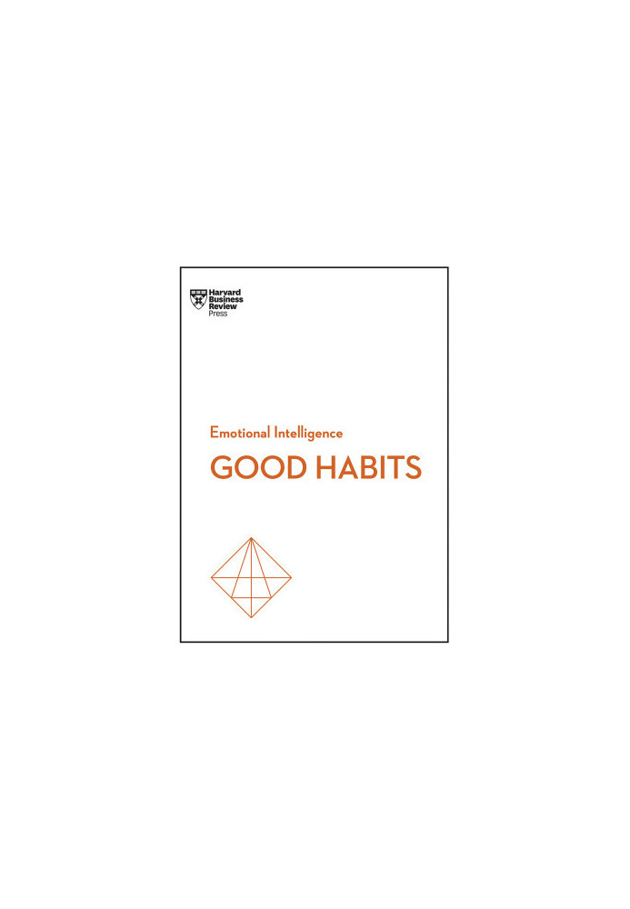 Good Habits (HBR Emotional Intelligence Series)