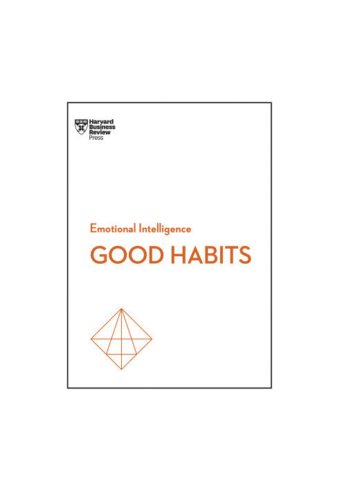 Good Habits (HBR Emotional Intelligence Series)