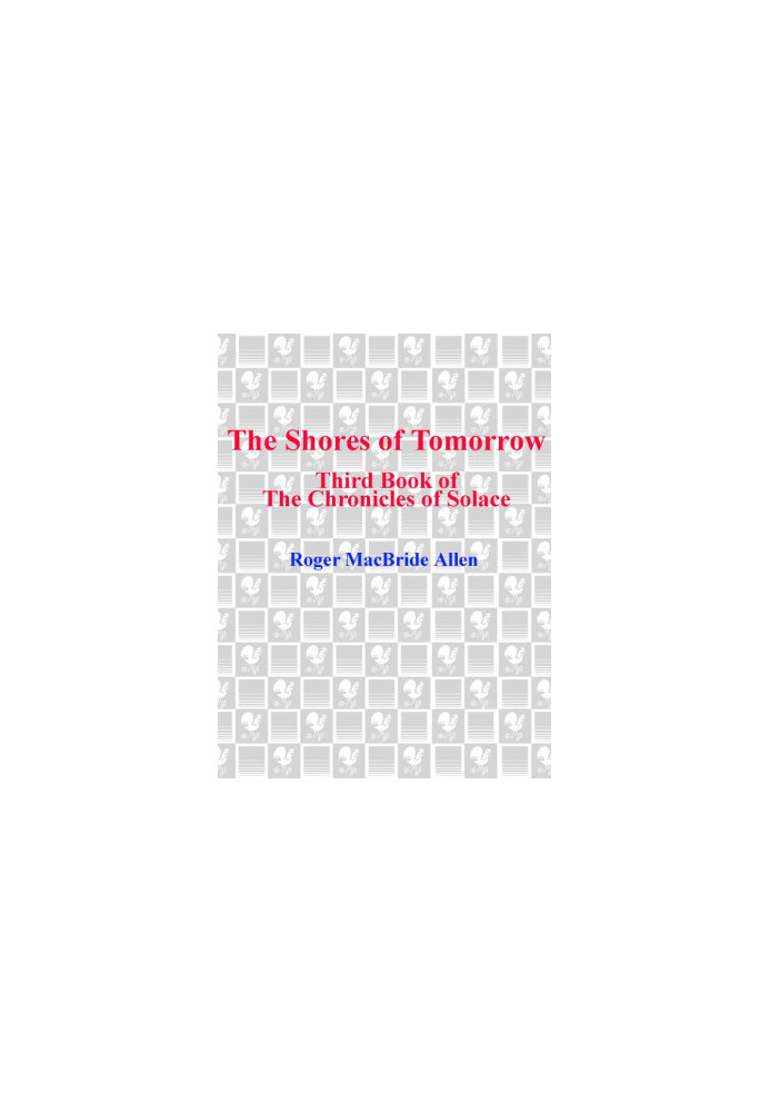 [The Chronicles of Solace 03] • The Shores of Tomorrow