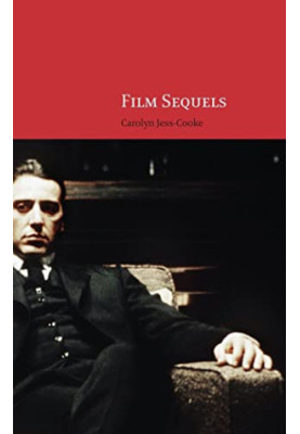 Film Sequels: Theory and Practice from Hollywood to Bollywood