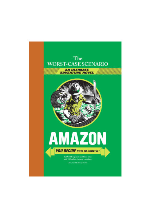 Worst-case scenario ultimate adventure: Amazon: you decide how to survive!