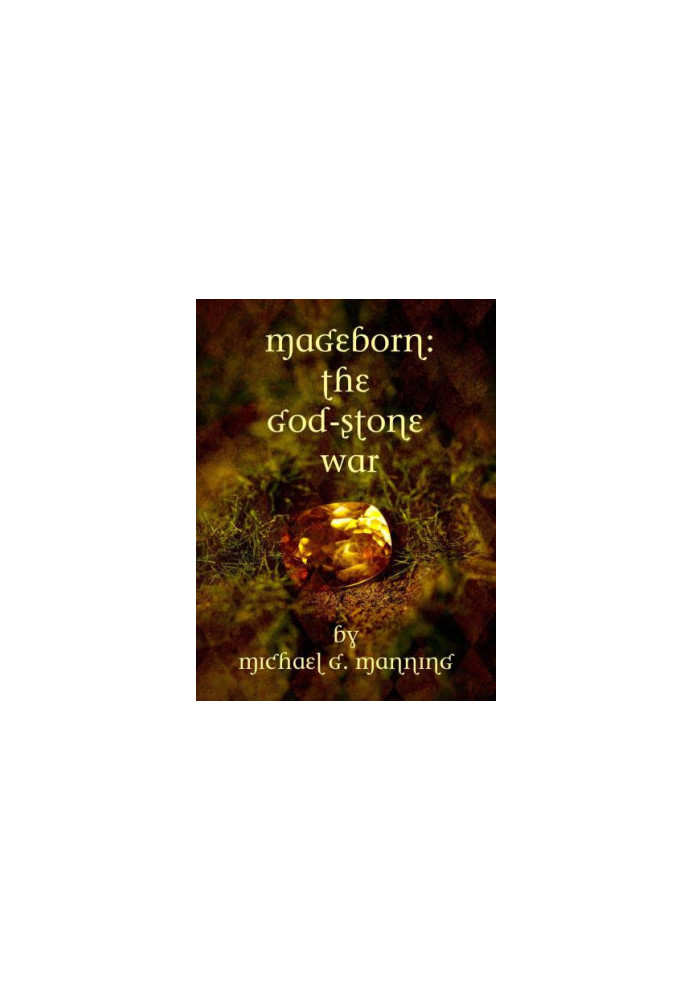 Mageborn 4 -The God-Stone War
