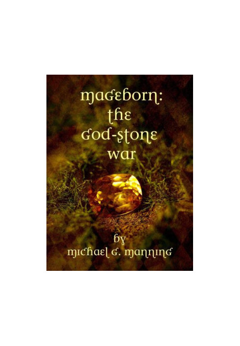 Mageborn 4 -The God-Stone War