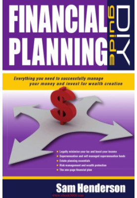 Financial Planning DIY Guide : Everything You Need to Successfully Manage Your Money and Invest for Wealth Creation
