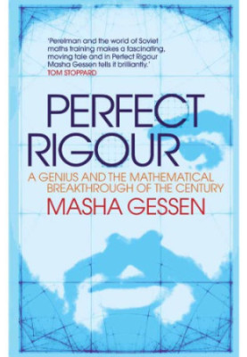 Perfect Rigour: a Genius and the Mathematical Breakthrough of a Lifetime