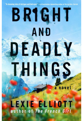 Bright and Deadly Things