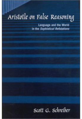 Aristotle on false reasoning : language and the world in the Sophistical refutations