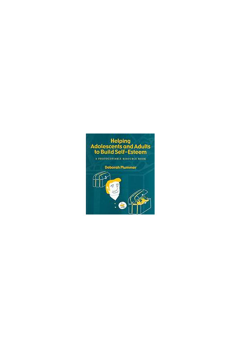 Helping adolescents and adults to build self-esteem : a photocopiable resource book