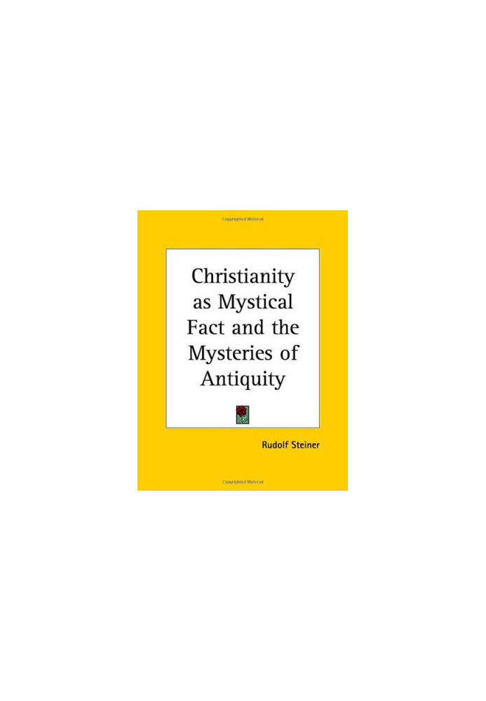 Christianity as Mystical Fact and the Mysteries of Antiquity