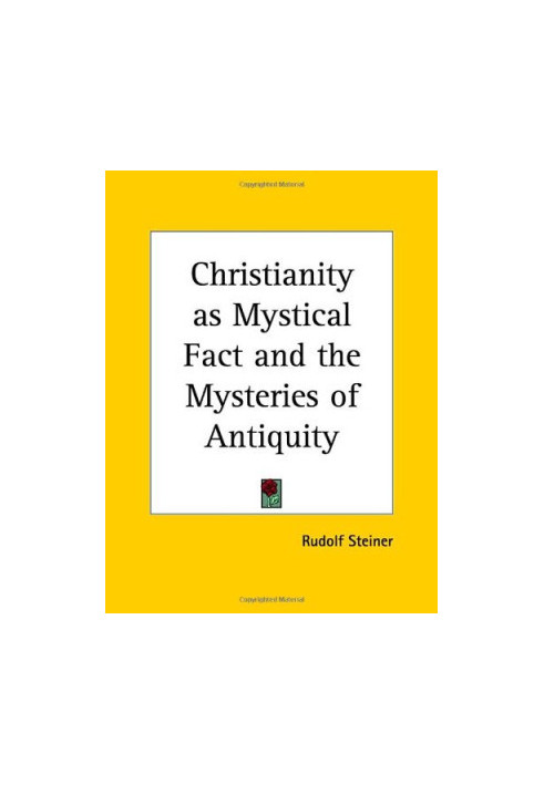 Christianity as Mystical Fact and the Mysteries of Antiquity