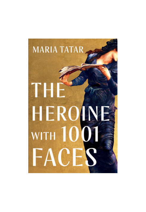 The Heroine with 1,001 Faces