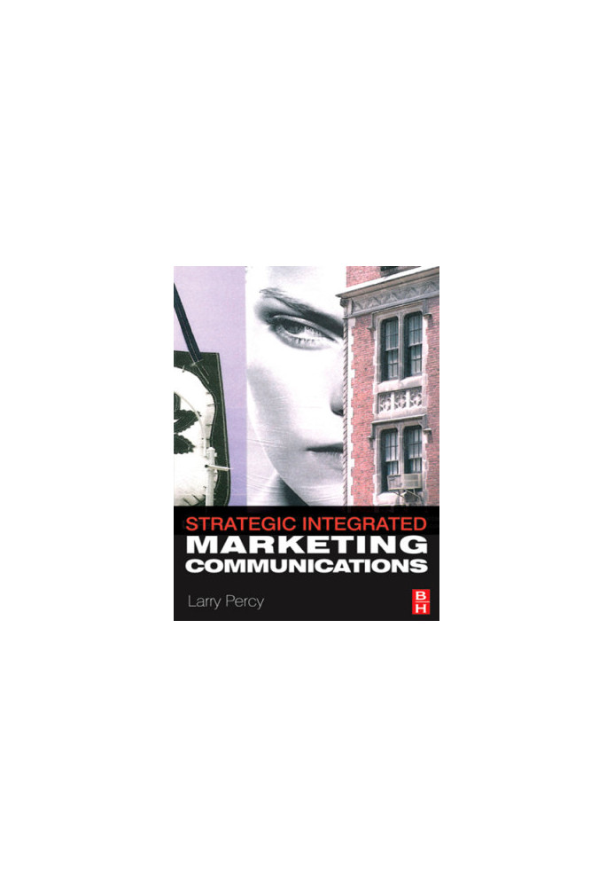 Strategic Integrated Marketing Communication: Theory and Practice