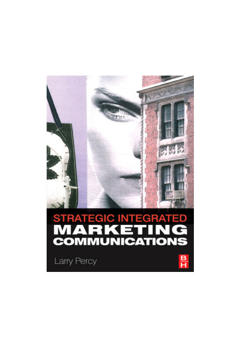 Strategic Integrated Marketing Communication: Theory and Practice