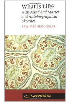 What Is Life?: with Mind and Matter and Autobiographical Sketches