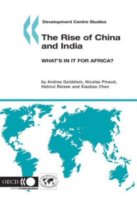 The Rise of China and India - What's in it for Africa?