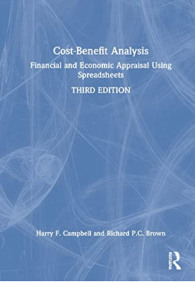 Cost-Benefit Analysis: Financial and Economic Appraisal Using Spreadsheets