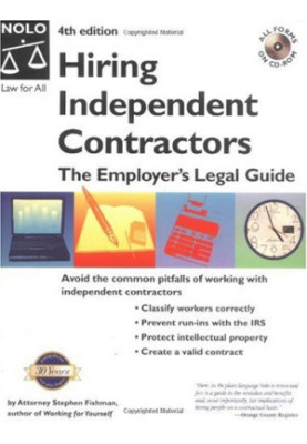Hiring Independent Contractors: The Employer's Legal Guide (Working With Independent Contractors)