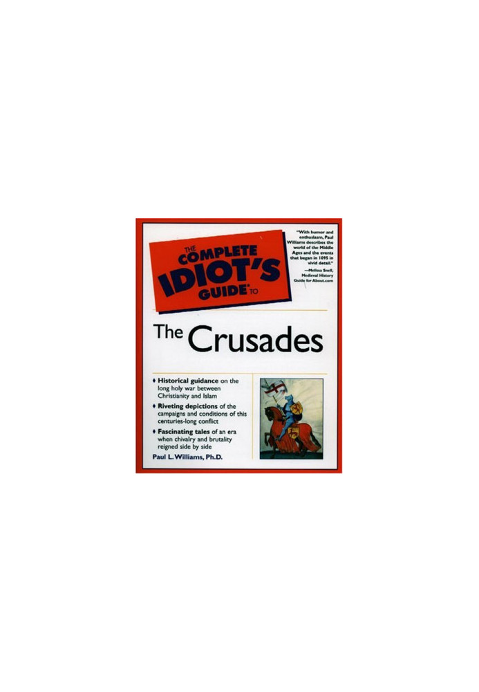 The Complete Idiot's Guide to the Crusades
