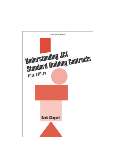 Understanding Jct Standard Building Contracts, Fifth Edition