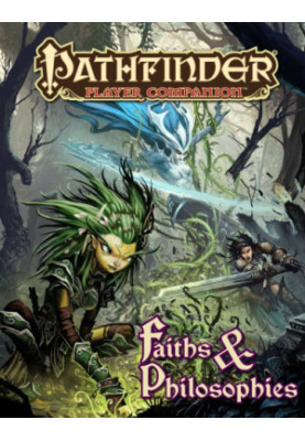 Pathfinder Player Companion: Faiths & Philosophies