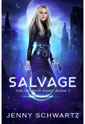 Salvage (The Delphic Dame Book 1)