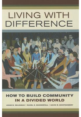 Living with difference: how to build community in a divided world