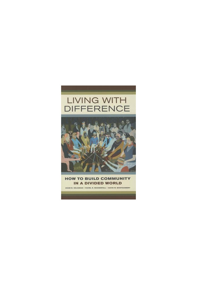 Living with difference: how to build community in a divided world