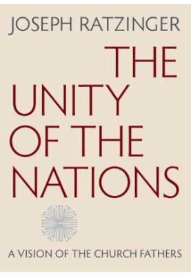 The Unity of the Nations: A Vision of the Church Fathers