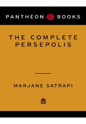 The Complete Persepolis (Persepolis I & II)