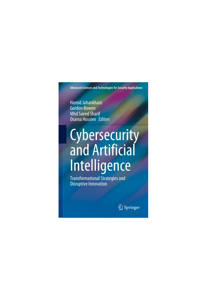 Cybersecurity and Artificial Intelligence: Transformation Strategies and Disruptive Innovation
