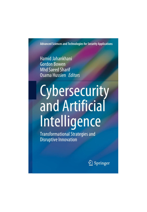 Cybersecurity and Artificial Intelligence: Transformation Strategies and Disruptive Innovation