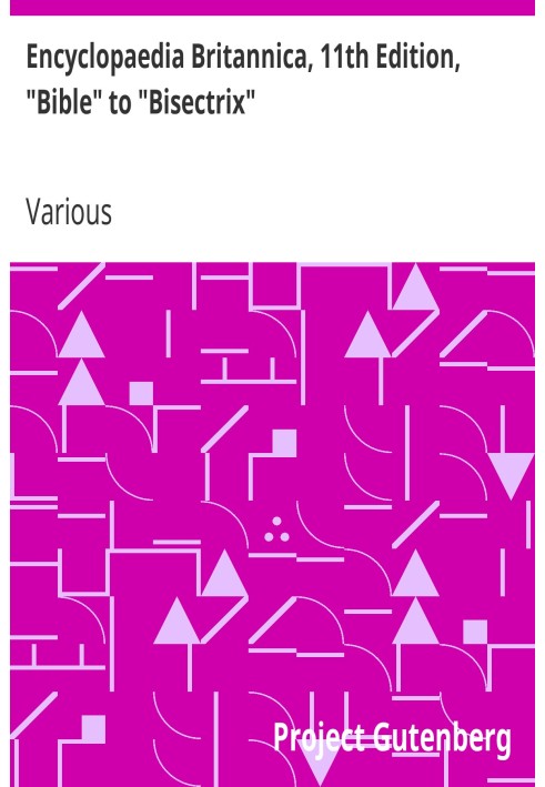 Британська енциклопедія, 11-е видання, «Біблія» до «Бісектриси», том 3, частина 7