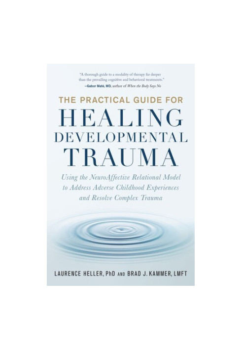 The Practical Guide for Healing Developmental Trauma