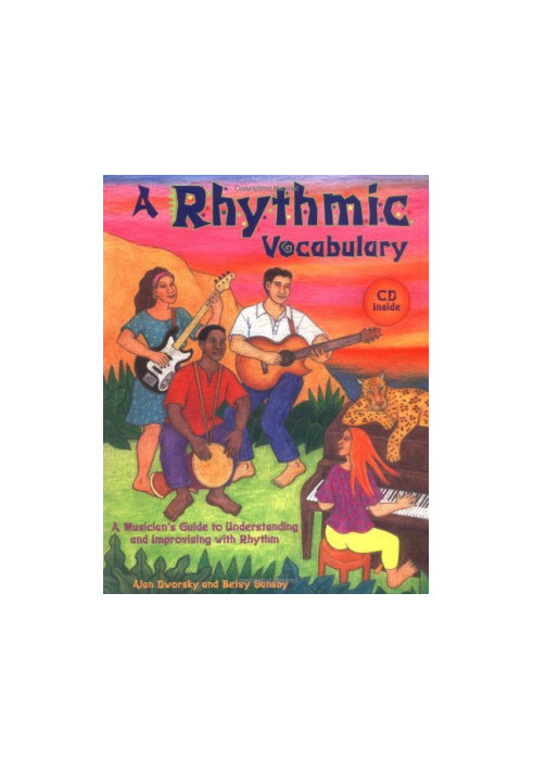A Rhythmic Vocabulary: A Musician's Guide to Understanding and Improvising with Rhythm