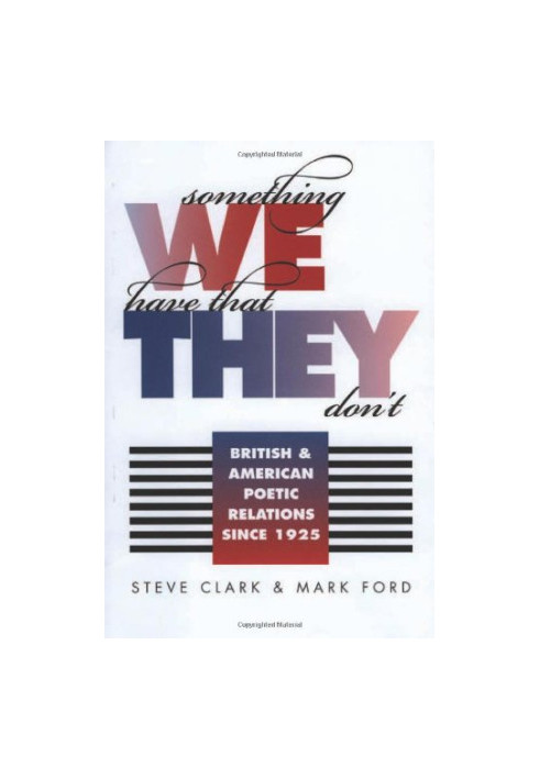 Something We Have That They Don't - British and American Poetic Relations since 1925