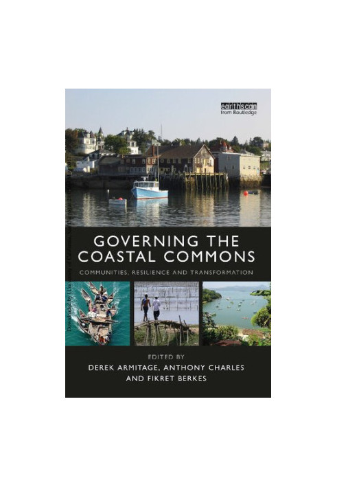 Governing the Coastal Commons: Communities, Resilience and Transformation