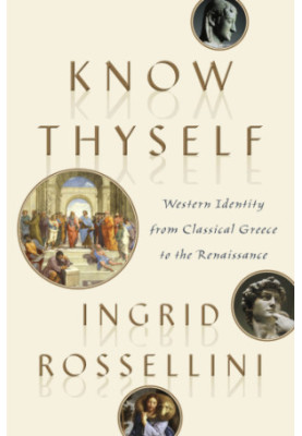 Know Thyself: Western Identity from Classical Greece to the Renaissance