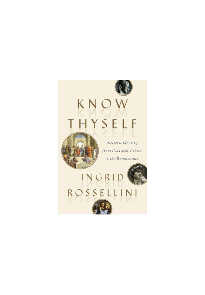 Know Thyself: Western Identity from Classical Greece to the Renaissance