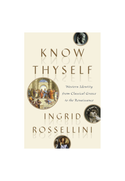 Know Thyself: Western Identity from Classical Greece to the Renaissance