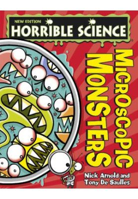 Horrible Science - Microscopic Monsters