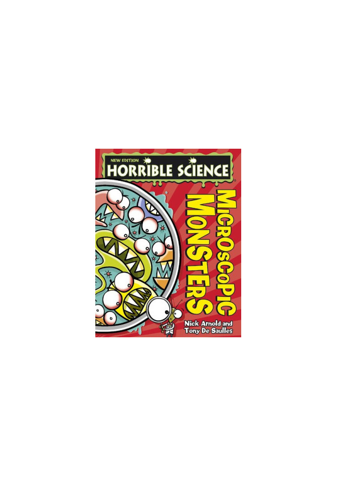 Horrible Science - Microscopic Monsters