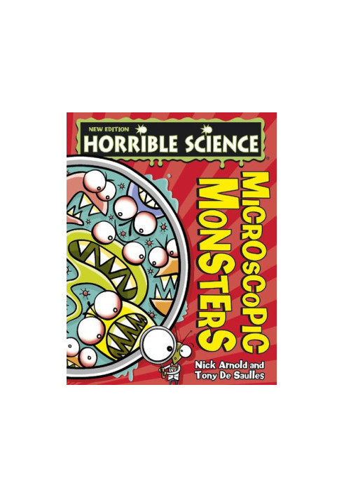 Horrible Science - Microscopic Monsters