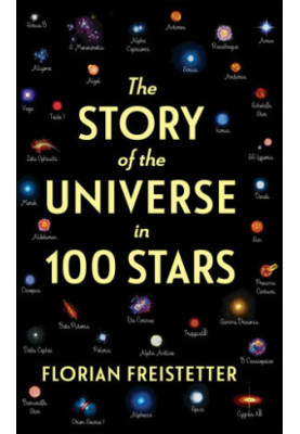 The Story of the Universe in 100 Stars