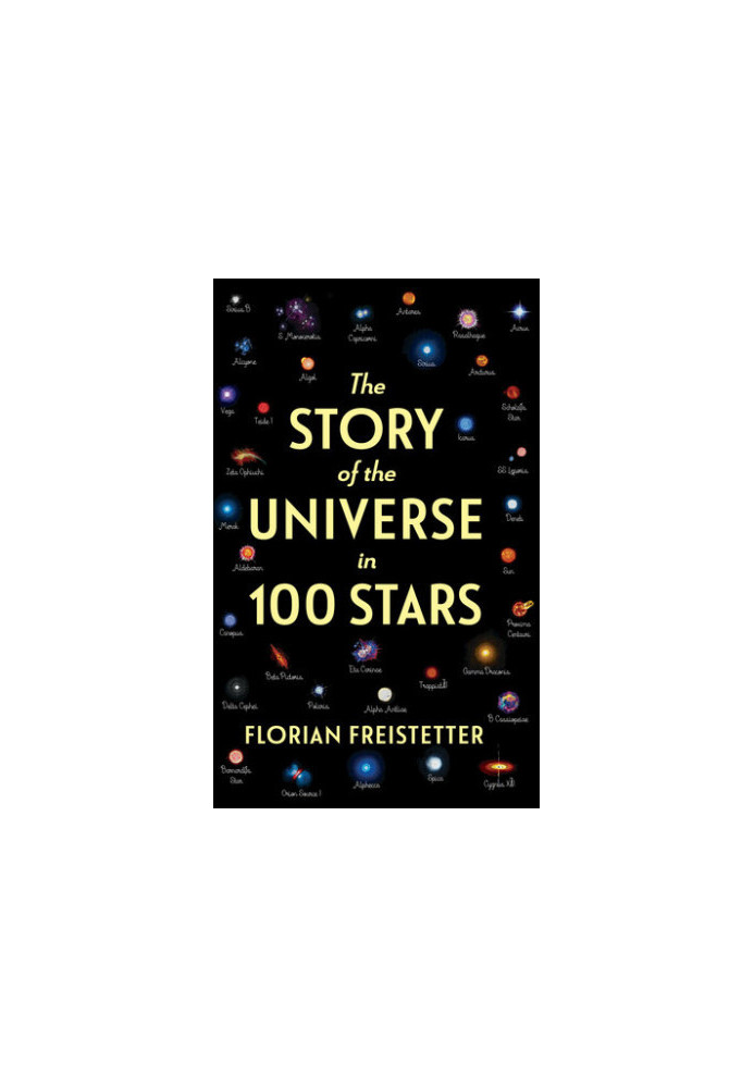 The Story of the Universe in 100 Stars