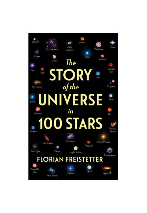 The Story of the Universe in 100 Stars